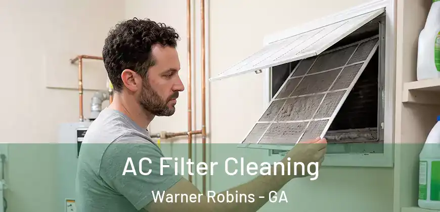 AC Filter Cleaning Warner Robins - GA
