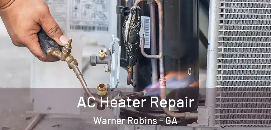 AC Heater Repair Warner Robins - GA