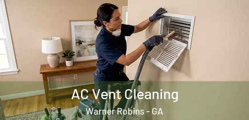 AC Vent Cleaning Warner Robins - GA