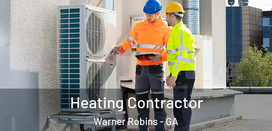 Heating Contractor Warner Robins - GA