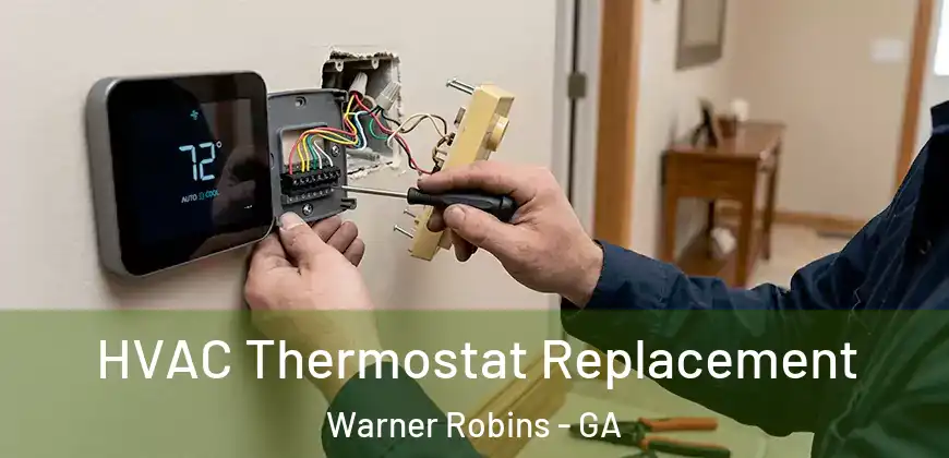 HVAC Thermostat Replacement Warner Robins - GA